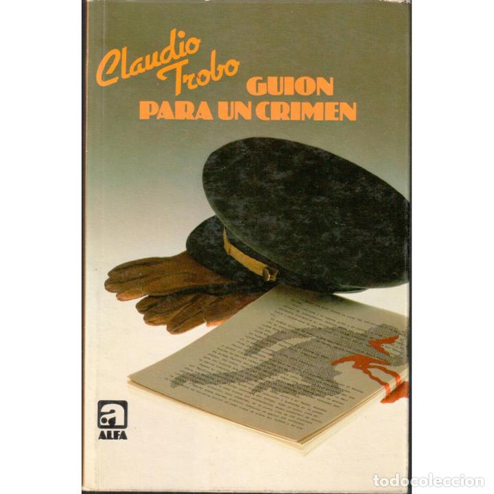 Libros: Gui&oacute;n para un crimen - TROBO, CLAUDIO - Foto 1