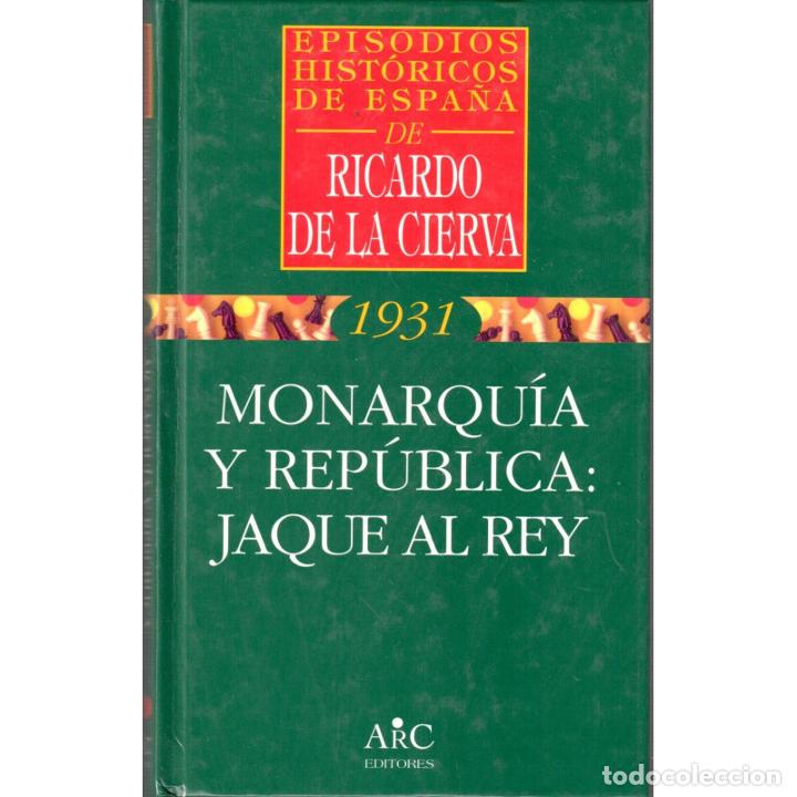 Libros: Monarqu&iacute;a y Rep&uacute;blica: Jaque al Rey - CIERVA, Ricardo de la - Foto 1
