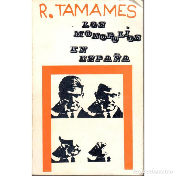 Libros: Los monopolios en Espa&ntilde;a - TAMAMES, Ram&oacute;n - Foto 1