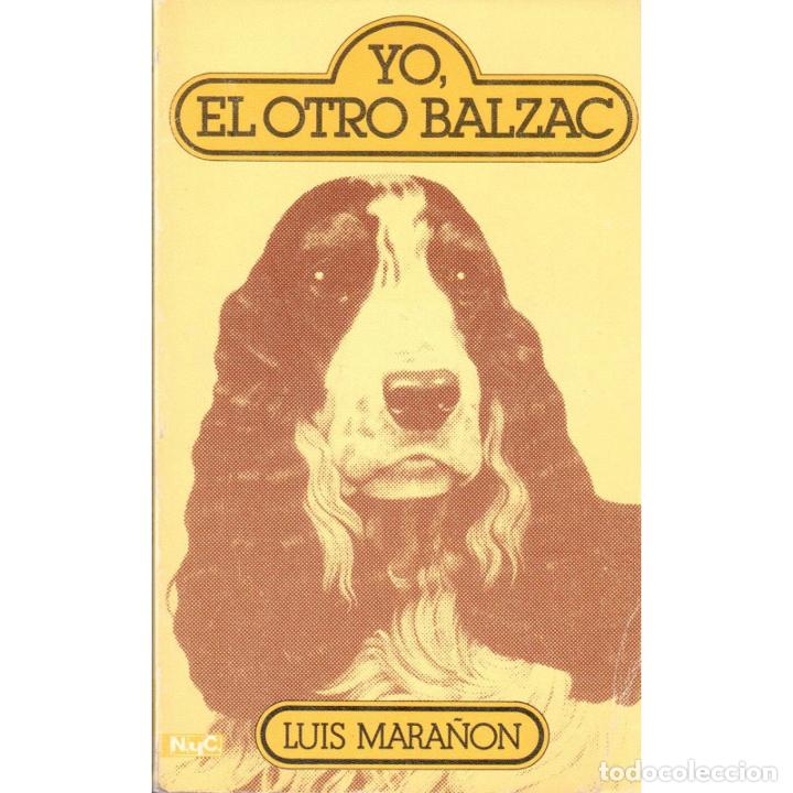 books: Yo, el otro Balzac - MARA&Ntilde;&Oacute;N, LUIS