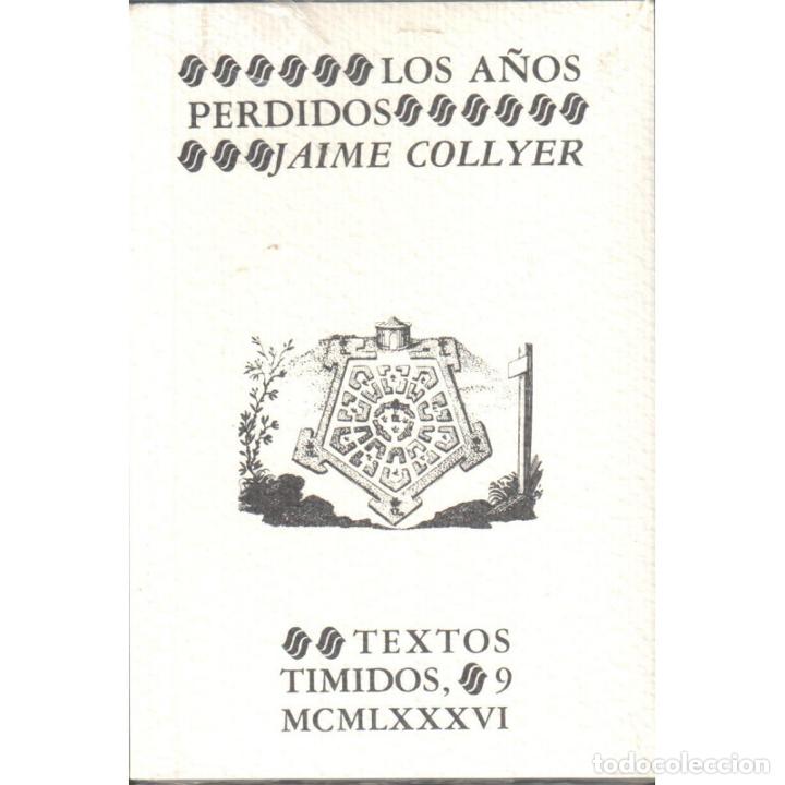 Libros: LOS A&Ntilde;OS PERDIDOS - COLLYER, JAIME - Foto 1
