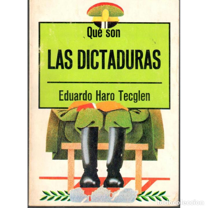 Libros: Qu&eacute; son las dictaduras - HARO TECGLEN, Eduardo - Foto 1