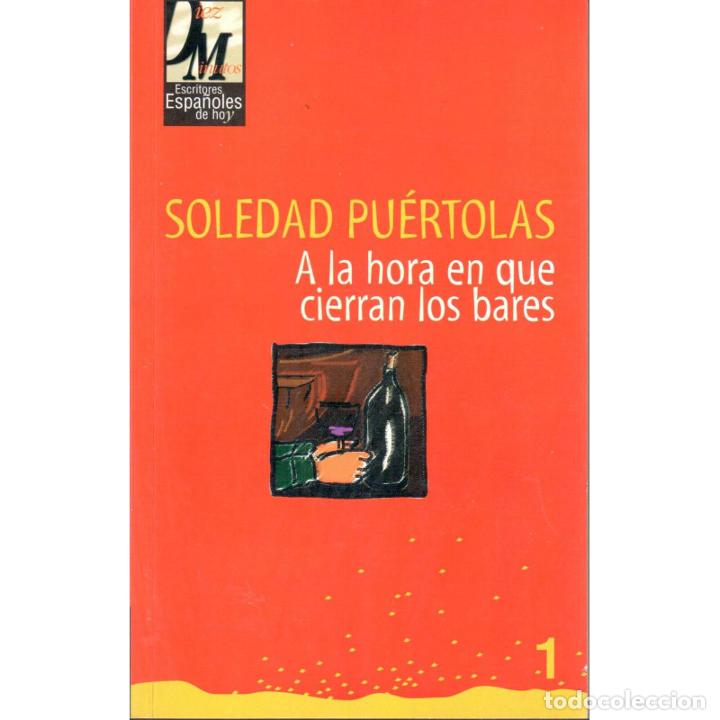 Libros: A la hora en que cierran los bares - PU&Eacute;RTOLAS, SOLEDAD - Foto 1