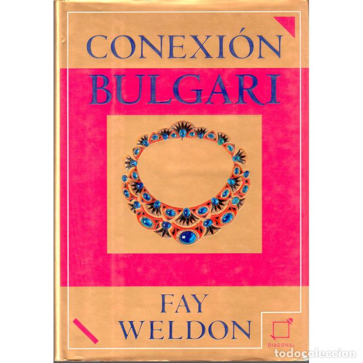 Libros: Conexi&oacute;n Bulgari - WELDON, FAY - Foto 1