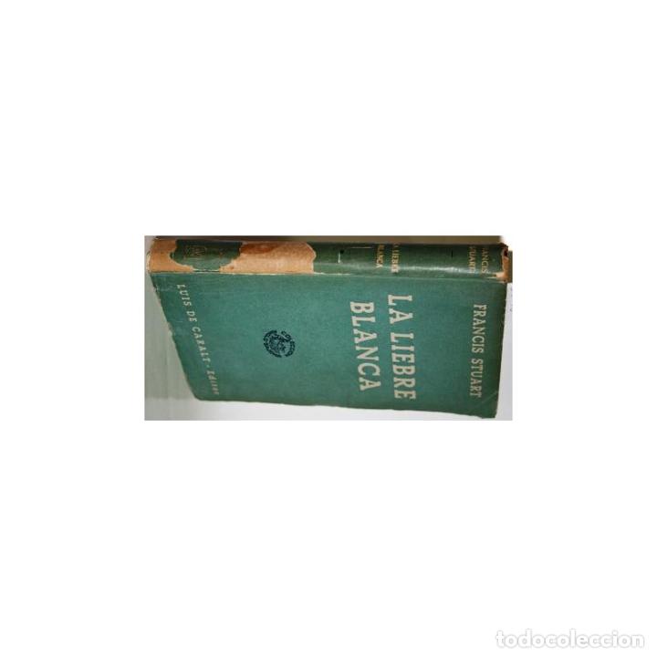 Libros: La liebre blanca - STUART, Francis - Foto 1
