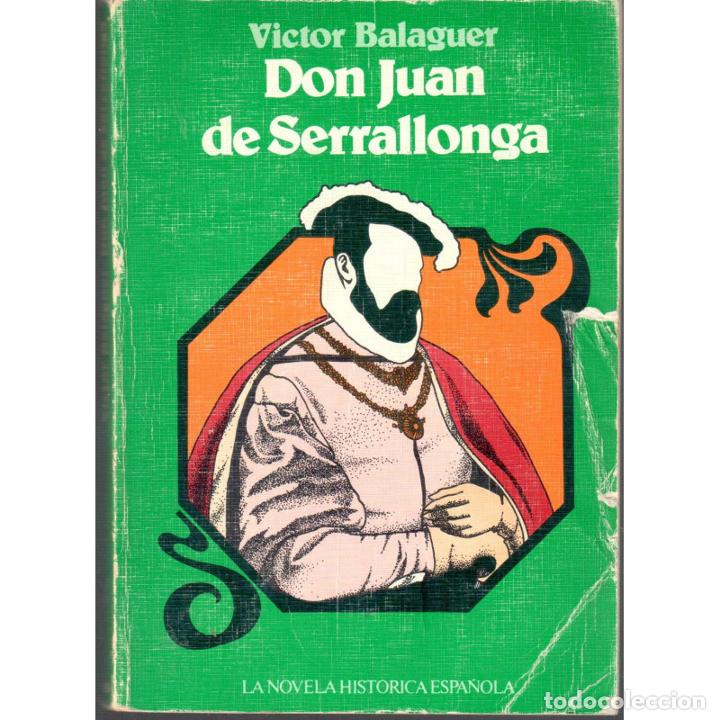 Libros: Don Juan de Serrallonga - BALAGUER, V&Iacute;CTOR - Foto 1