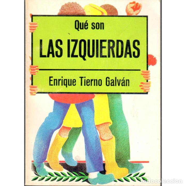 Libros: Qu&eacute; son las izquierdas - TIERNO GALV&Aacute;N, Enrique - Foto 1