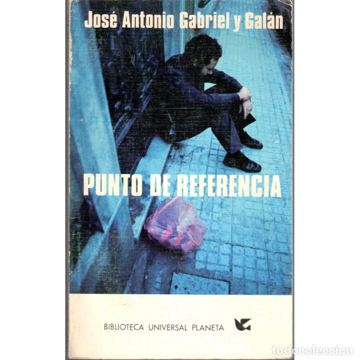 Libros: Punto de referencia - GABRIEL Y GAL&Aacute;N, Jos&eacute; Antonio - Foto 1