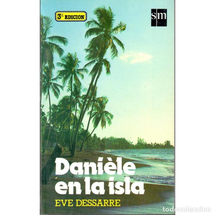 Libros: Dani&egrave;le en la isla - DESSARRE, Eve - Foto 1