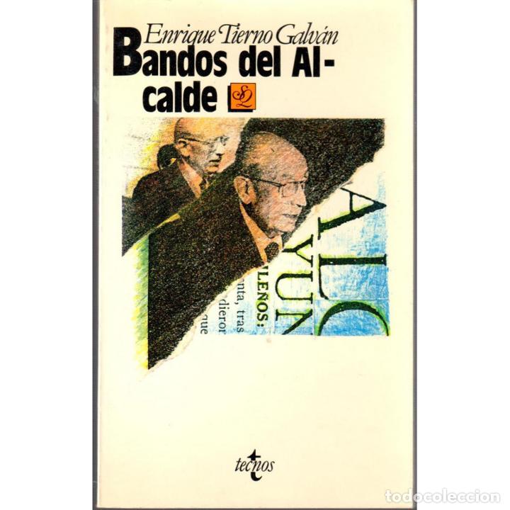 Libros: BANDOS DEL ALCALDE - TIERNO GALV&Aacute;N, ENRIQUE - Foto 1