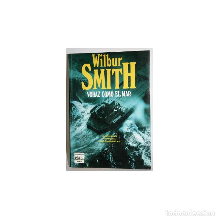 Libros: VORAZ COMO EL MAR - SMITH, Wilbur - Foto 1