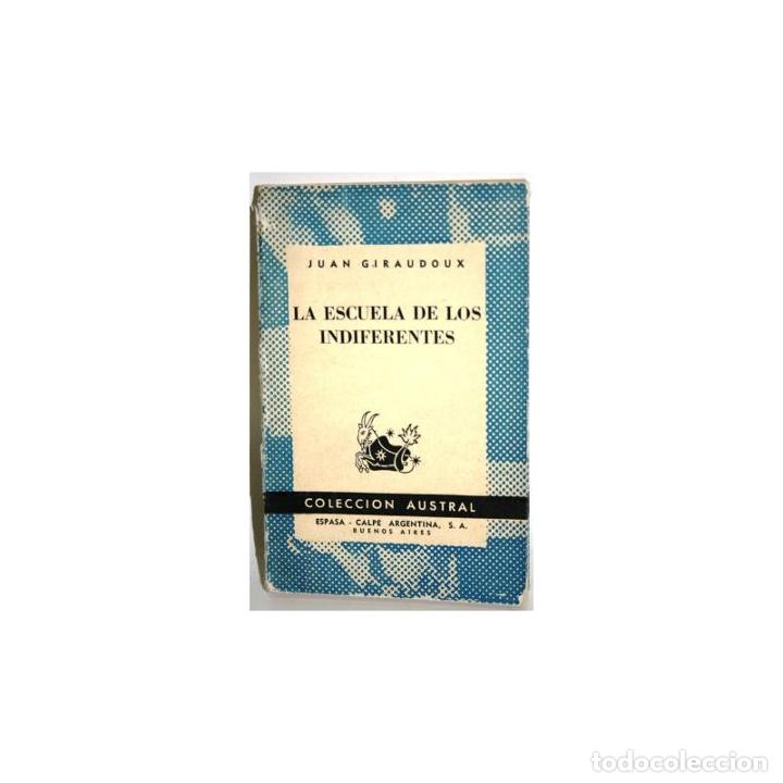 Libros: LA ESCUELA DE LOS INDIFERENTES - GIRAUDOUX, Juan - Foto 1