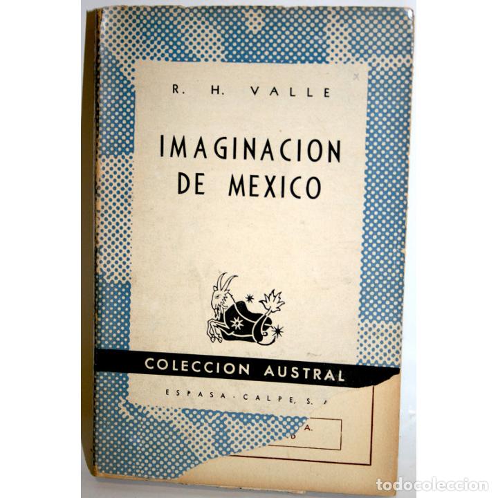 Libros: IMAGINACI&Oacute;N DE M&Eacute;XICO - HELIODORO VALLE, Rafael - Foto 1
