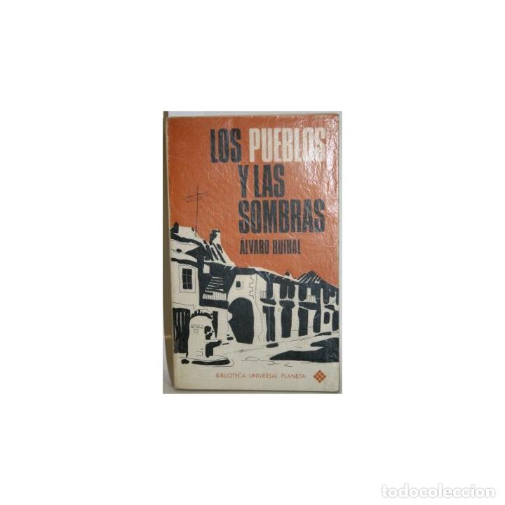 Libros: LOS PUEBLOS Y LAS SOMBRAS - RUIBAL, Alvaro - Foto 1