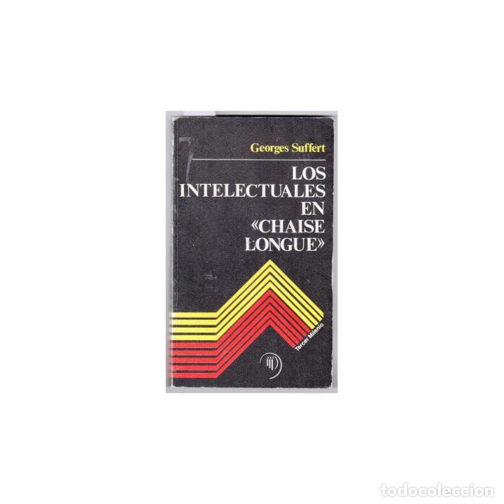 Libros: LOS INTELECTUALES EN &rdquo;CHAISE LONGUE&rdquo; - SUFFER, Georges - Foto 1