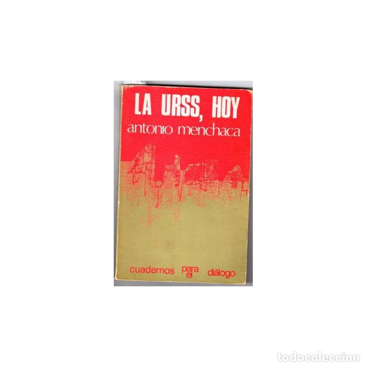 Libros: LA URSS, HOY - MENCHACA, Antonio - Foto 1