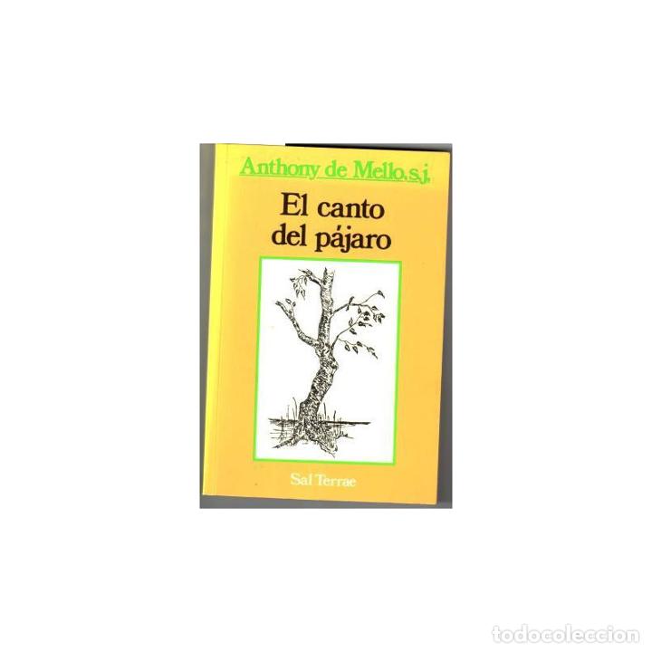 Libros: EL CANTO DEL P&Aacute;JARO - MELLO, Anthony de, S.J. - Foto 1