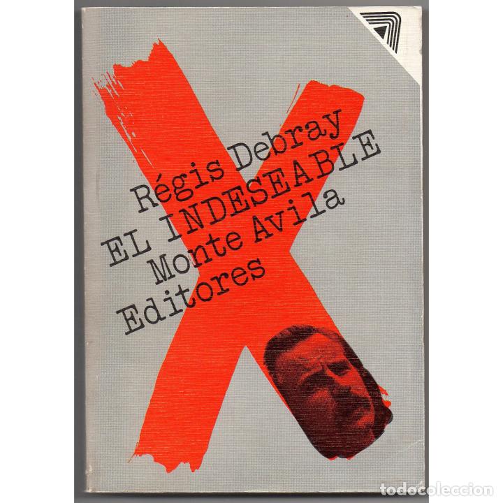 Libros: EL INDESEABLE - DEBRAY, R&eacute;gis - Foto 1