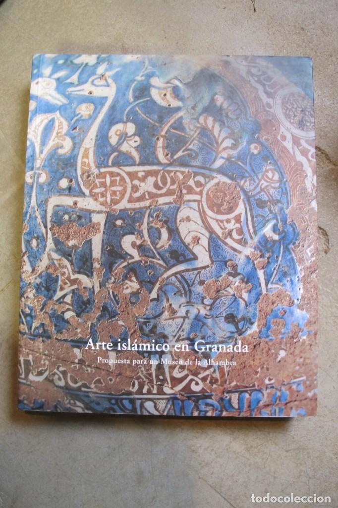 Libros: ARTE ISLAMICO EN GRANADA. PROPUESTA PARA UN MUSEO DE LA ALHAMBRA