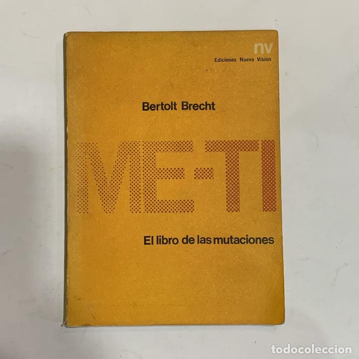 Libros: BRECHT, Bertolt. - Me-ti. El libro de las mutaciones. - Foto 1