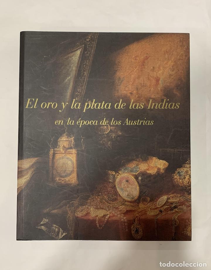 Libros: VV. AA. - El oro y la plata de las Indias en la &eacute;poca de los Austrias. - Foto 1