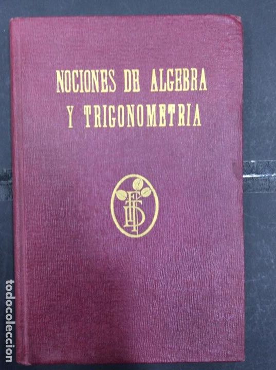 Libros: Nociones de &aacute;lgebra y trigonometria F. T. D. - Foto 1