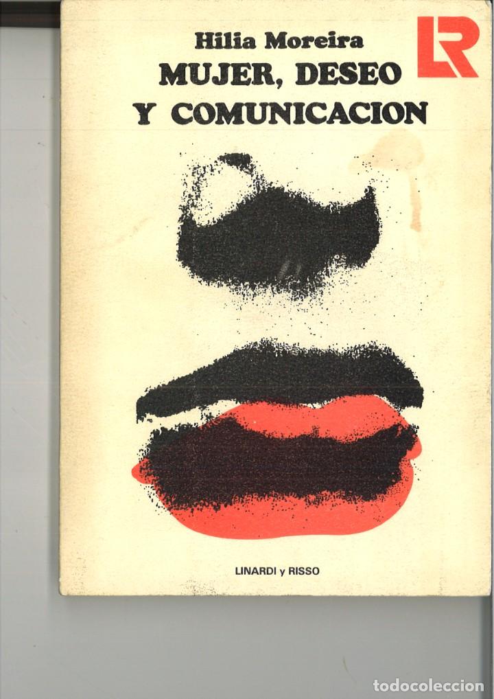 B&uuml;cher: MUJER, DESEO Y COMUNICACI&Oacute;N. IM&Aacute;GENES FEMENINAS EN LA LITERATURA Y EL CINE. Hilia Moreira