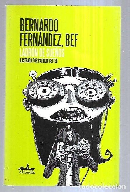 Libros: LADRON DE SUE&Ntilde;OS - BERNARDO FERNANDEZ, BEF - Foto 2