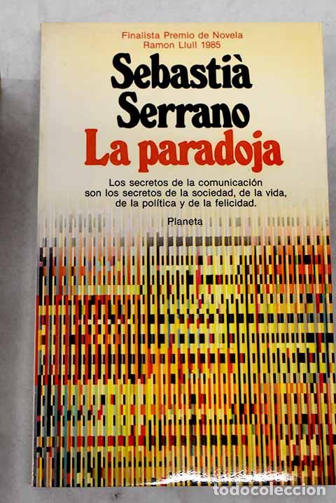 Libros: La paradoja: Serrano, Sebastia.- Serrano, Sebastia - Foto 1