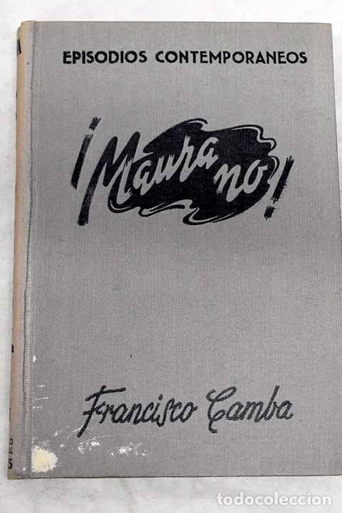 Libros: &iexcl;Maura, no!: Camba, Francisco.- Camba, Francisco - Foto 1