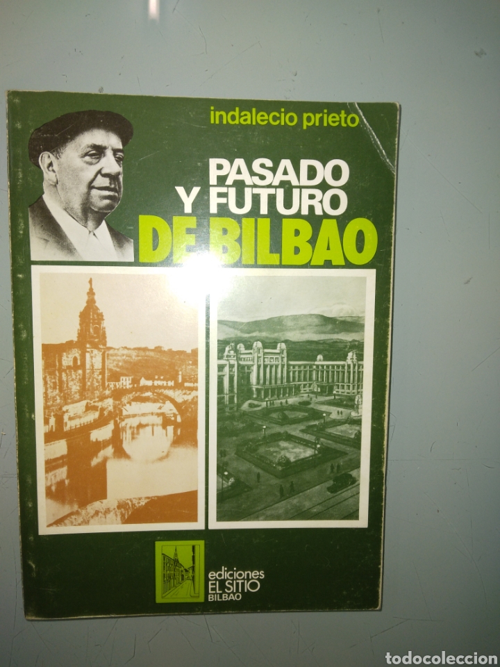 Libros: Indalecio Prieto, Pasado y futuro de Bilbao,Ediciones El Sitio - Foto 1
