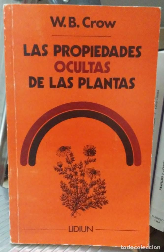Libri di seconda mano: Las propiedades ocultas de las plantas - W. B. Crow