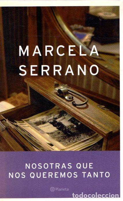 Libros: Nosotras que nos queremos tanto - Serrano, Marcela - Foto 1