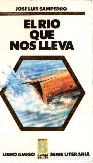 Libros: El r&iacute;o que nos lleva - Sampedro, Jos&eacute; Luis - Foto 1