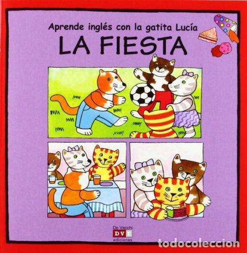 Libri di seconda mano: Aprende ingles con la gatita Lucia LA FIESTA - Bruzzone,Catherine