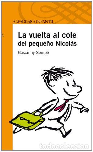 Libros: LA VUELTA AL COLE DEL PEQUE&Ntilde;O NICOL&Aacute;S - Semp&eacute;/Goscinny - Foto 1