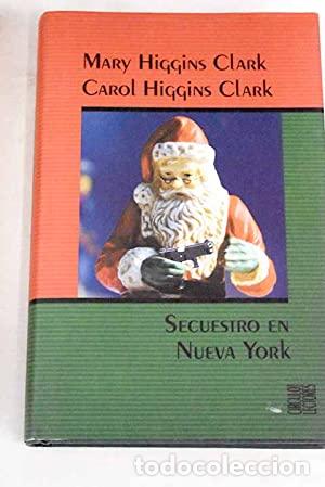 Libros: SECUESTRO EN NUEVA YORK - Clark,Mary Higgins - Foto 1