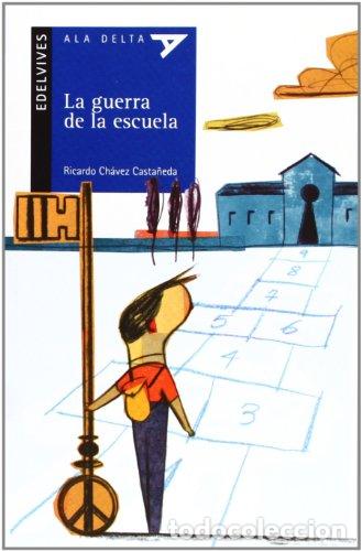 Libros: LA GUERRA DE LA ESCUELA - Ch&aacute;vez Casta&ntilde;eda,Ricardo - Foto 1