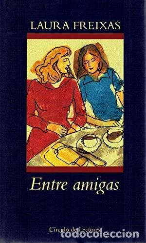 Libros: ENTRE AMIGAS - Freixas,Laura - Foto 1