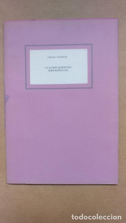 Libros: CUATRO SONETOS METAF&Iacute;SICOS. - C&eacute;sar Nicol&aacute;s. - Foto 1