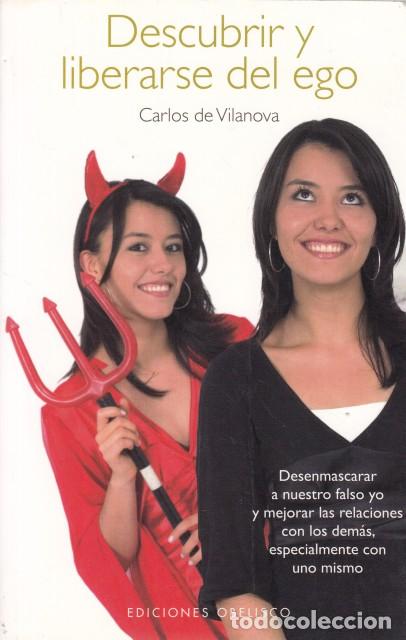 Libros: DESCUBRIR Y LIBERARSE DEL EGO - DE VILANOVA, CARLOS - Foto 1