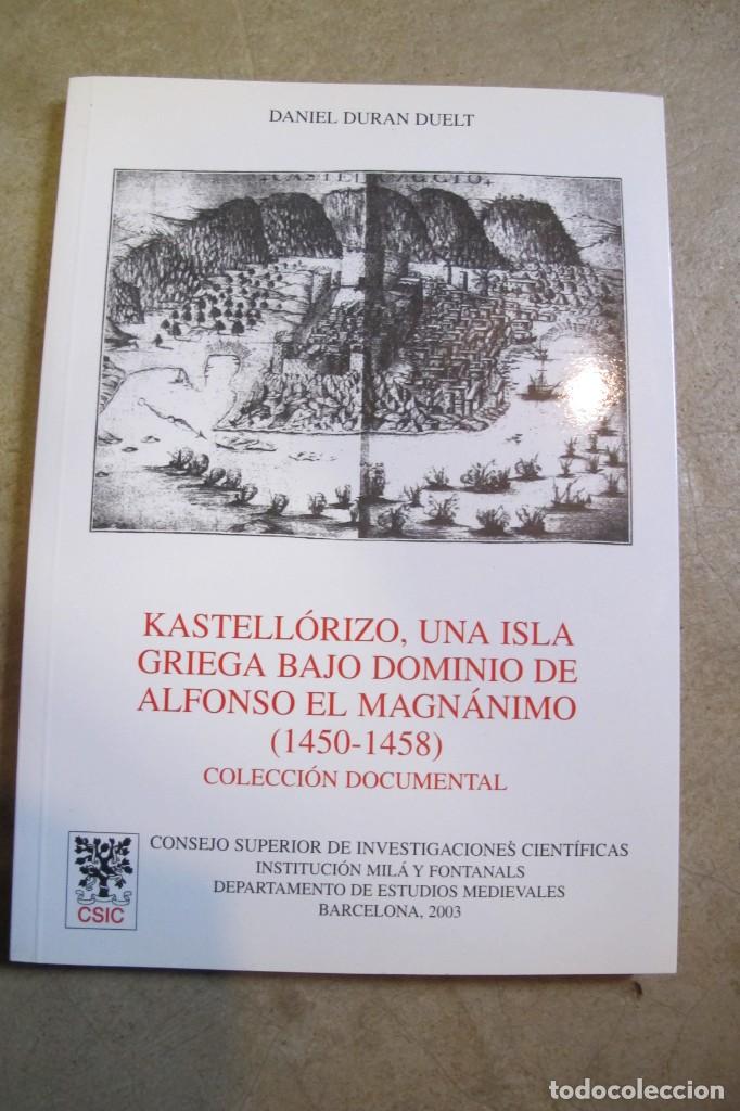 Livres: KASTELLORIZO, UNA ISLA GRIEGA BAJO DOMINIO DE ALFONSO EL MAGNANIMO 1450-1458 DANIEL DURAN DUELT