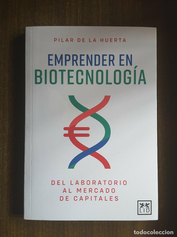 Libros: Emprender en biotecnolog&iacute;a. Pilar de la Huerta. LID - Foto 1