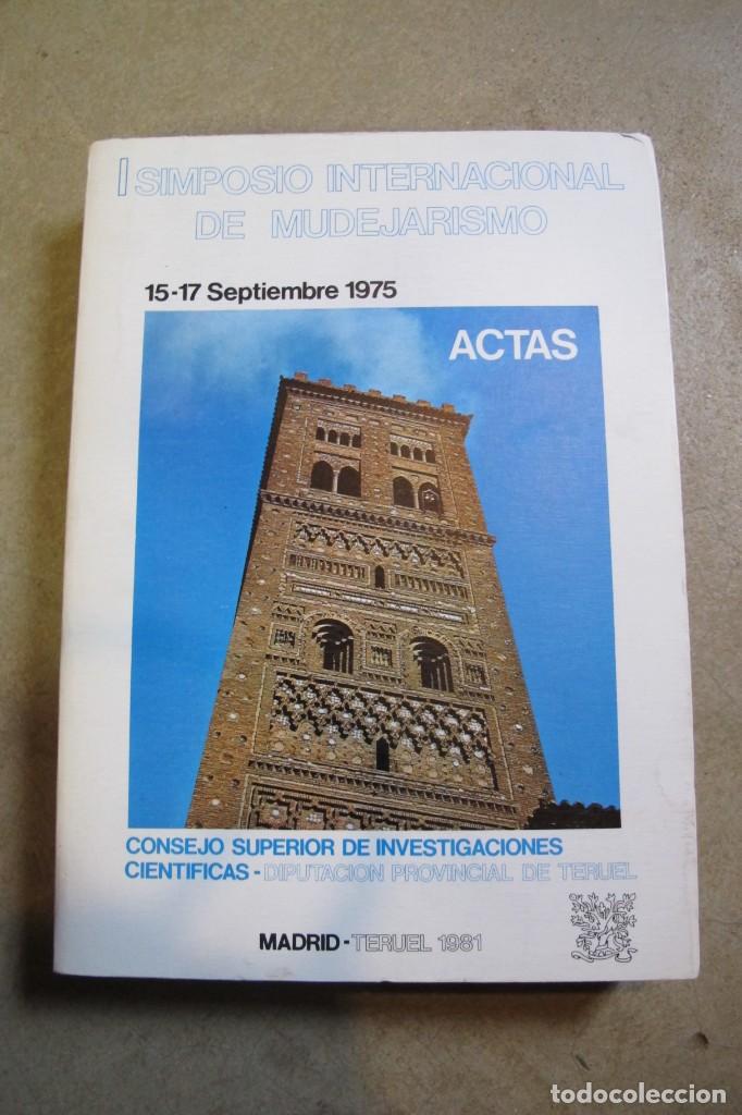 Livros em segunda m&atilde;o: I SIMPOSIO INTERNACIONAL DE MUDEJARISMO. ACTAS 1975. INVESTIGACIONES CIENTIFICAS