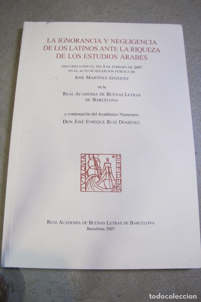 Libros: LA IGNORANCIA Y LA NEGLIGENCIA DE LOS LATINOS ANTE LA RIQUEZA DE LOS ESTUDIOS ARABES. J MARTINEZ GA