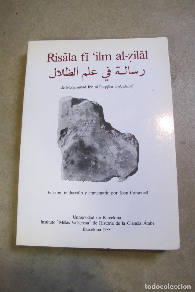 Livros em segunda m&atilde;o: RISALA FI ILM AL-ZILAL. DE MUHAMMAD IBN AL-RAQQAM AL-ANDALUSI. EDICION Y COMENTARIO JOAN CARANDELL