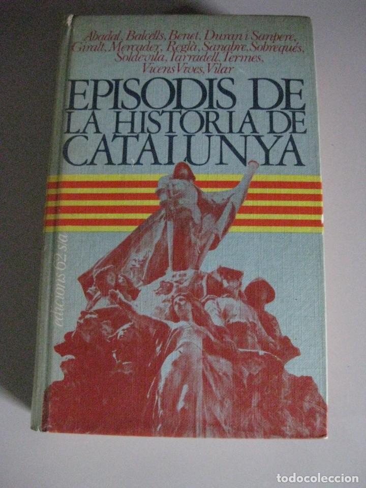 Libros: EPISODIS DE LA HISTORIA DE CATALUNYA - Foto 1