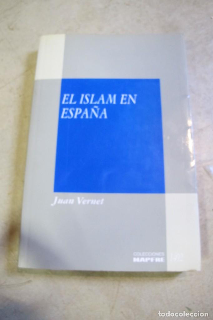 Libros: EL ISLAM EN ESPA&Ntilde;A. JUAN VERNET - Foto 1