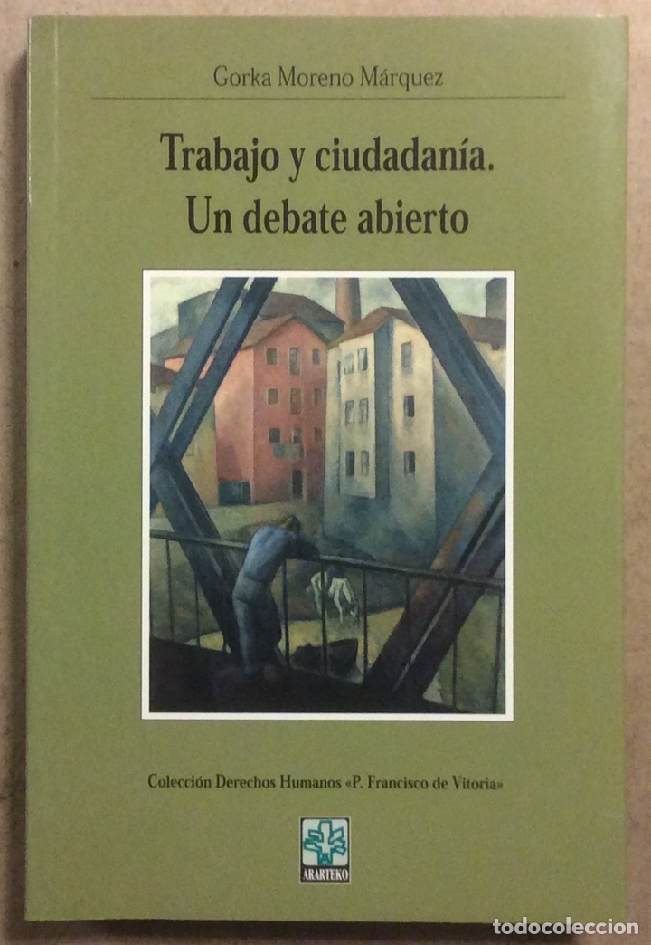 B&uuml;cher: TRABAJO Y CIUDADAN&Iacute;A. UN DEBATE ABIERTO. GORKA MANEIRO M&Aacute;RQUEZ. COLECCI&Oacute;N DERECHOS HUMANOS P. FRANCI