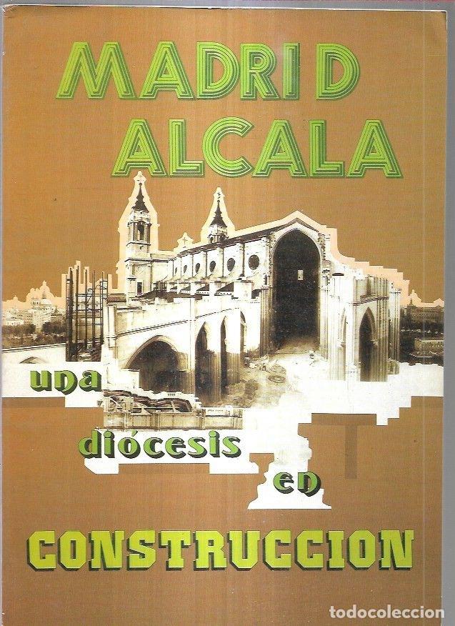 Libros: MADRID ALCALA. UNA DIOCESIS EN CONSTRUCCION - VARIOS - Foto 1